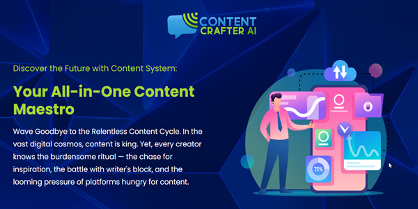 Content System: Discover the Future with Content System, 
Your All-in-One Content Maestro