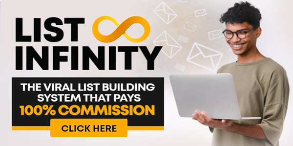 List Infinity: Viral List Building System That Pays You 100% Commission! List Infinity: Viral List Building System That Pays You 100% Commission!