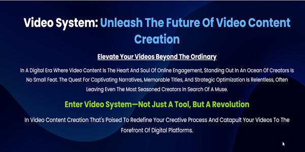 Video System: Unleash the Future of Video Content Creation.
Elevate Your Videos Beyond the Ordinary
